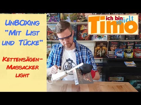 Kettensägenmassacker light - UnBOXing "Mit List und Tücke"