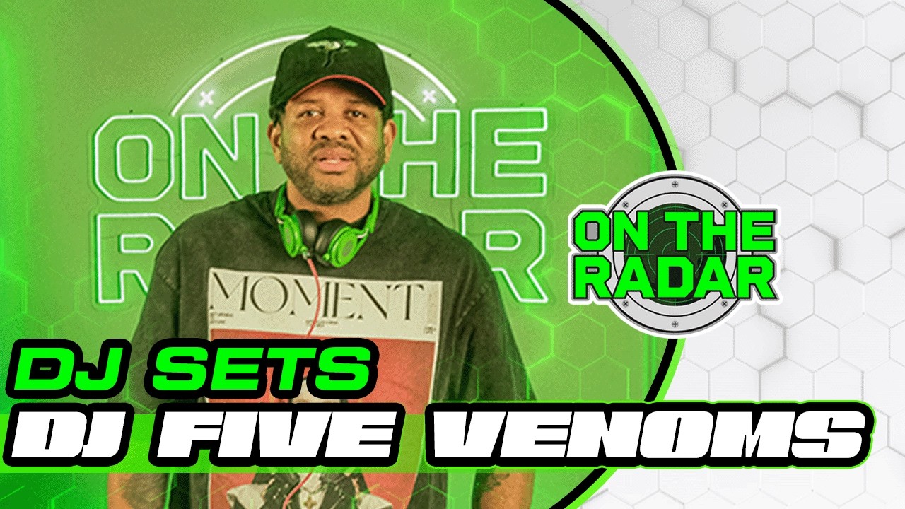 DJ Five Venoms | On The Radar DJ Set