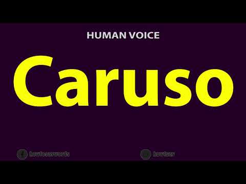 How to Pronounce Caruso