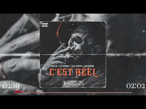 GAYO x LE RENOI x GIZZMOO x GASPEW - C'est Réel (Audio Officiel) #GOAT