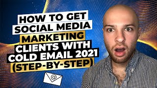 How to Get Social Media Marketing Clients with Cold Email (2021)