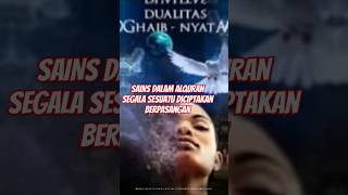 Download lagu SAINS DALAM ALQURAN JIKA SEGALA SESUATU DICIPTAKAN BERPASANGAN #kutipanalquran #pasangan #shorts mp3