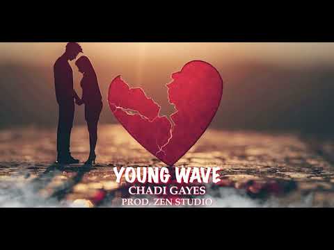 YOUNG WAVE -CHADI GAYES ( OFFICIAL AUDIO )Prod.ZEN