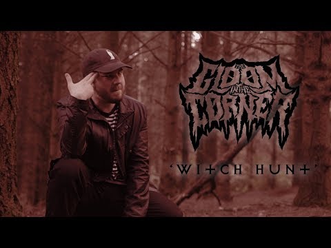 The Gloom In The Corner - Witch Hunt (ft. Justin Johnson) [OFFICIAL VIDEO]