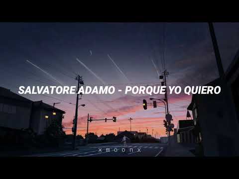 Porque Yo Quiero - Salvatore Adamo [Letra]