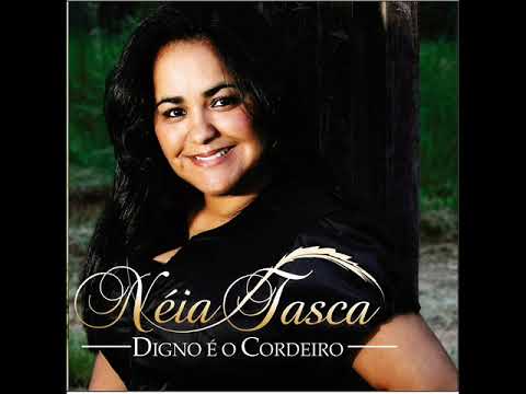 Digno É O Cordeiro - Néia Tasca