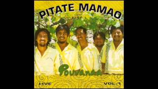 " Pitate Mamao/Here Here Maua/Aue Te Aroha Nui Rahi E " - PITATE MAMAO