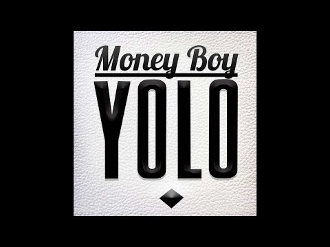 Money Boy - #YOLODAY Ft. Taylor Johnson