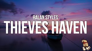 Ralan Stytles - Thieves Haven (Lyrics)