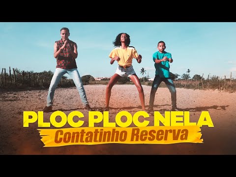 PLOC PLOC NELA CONTATINHO RESERVA-ELES ARRASARAM NA DANCINHA -TURMA DA PISADINHA PISEIRO COREOGRAFIA