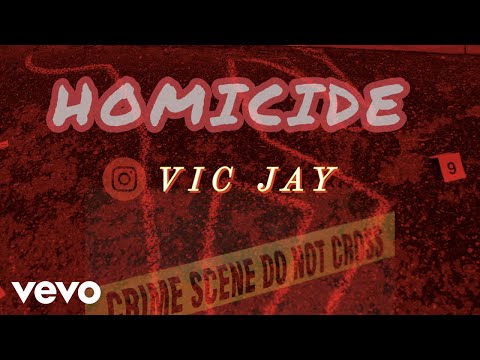 Vic Jay - Homicide (Official Audio)