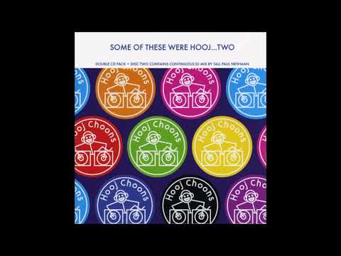 Some Of These Were Hooj   Two   Mixed By Tall Paul Newman