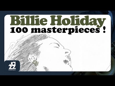 Billie Holiday - Best of (I'm a Fool to Want You, One for My Baby, A Fine Romance and more hits!)