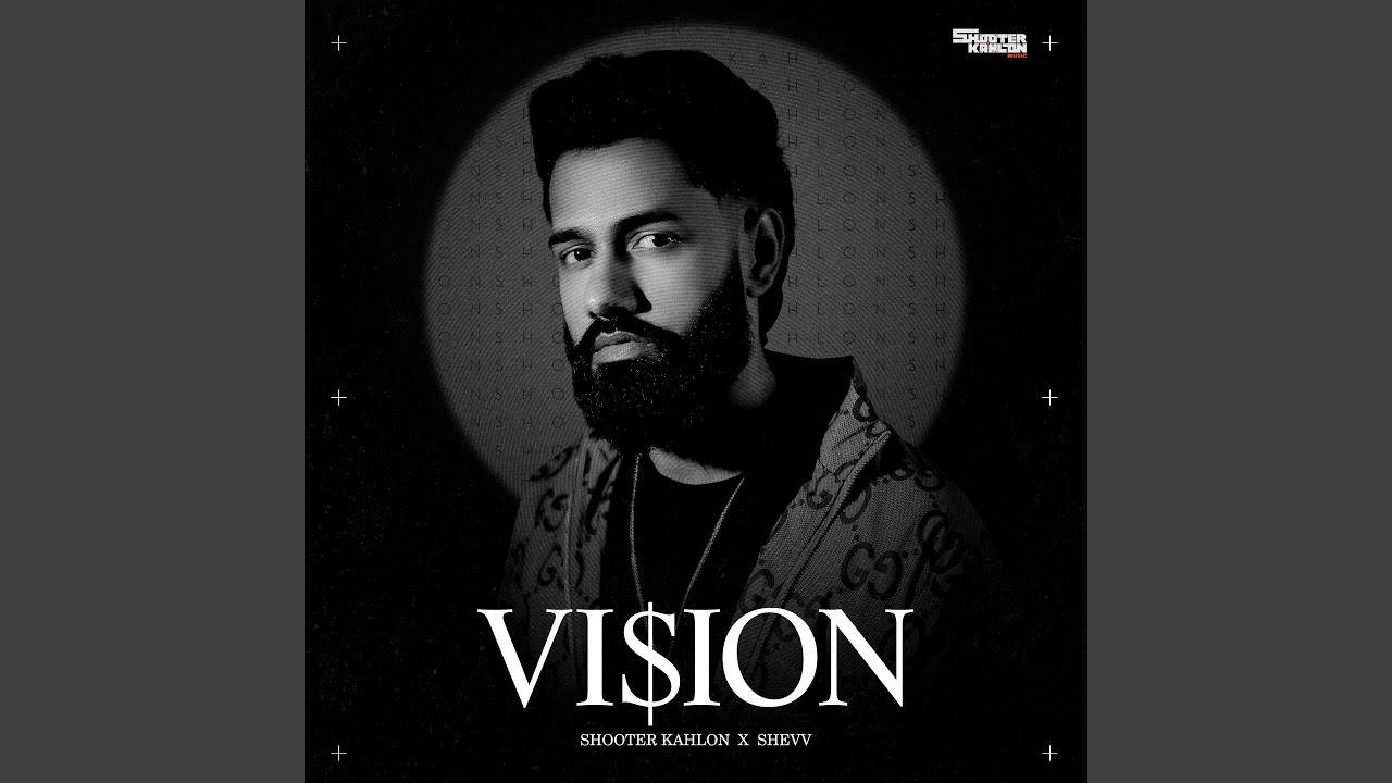 Vision Lyrics | Shooter Kahlon