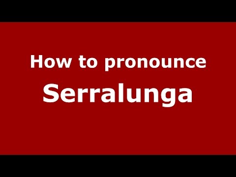 How to pronounce Serralunga (Spanish/Argentina) - PronounceNames.com
