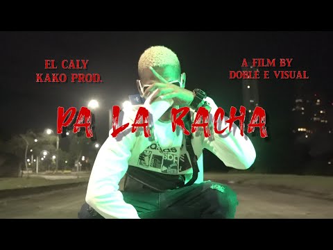El Caly - Kako Prod. Pa La Racha (Directed by Doble E visual)
