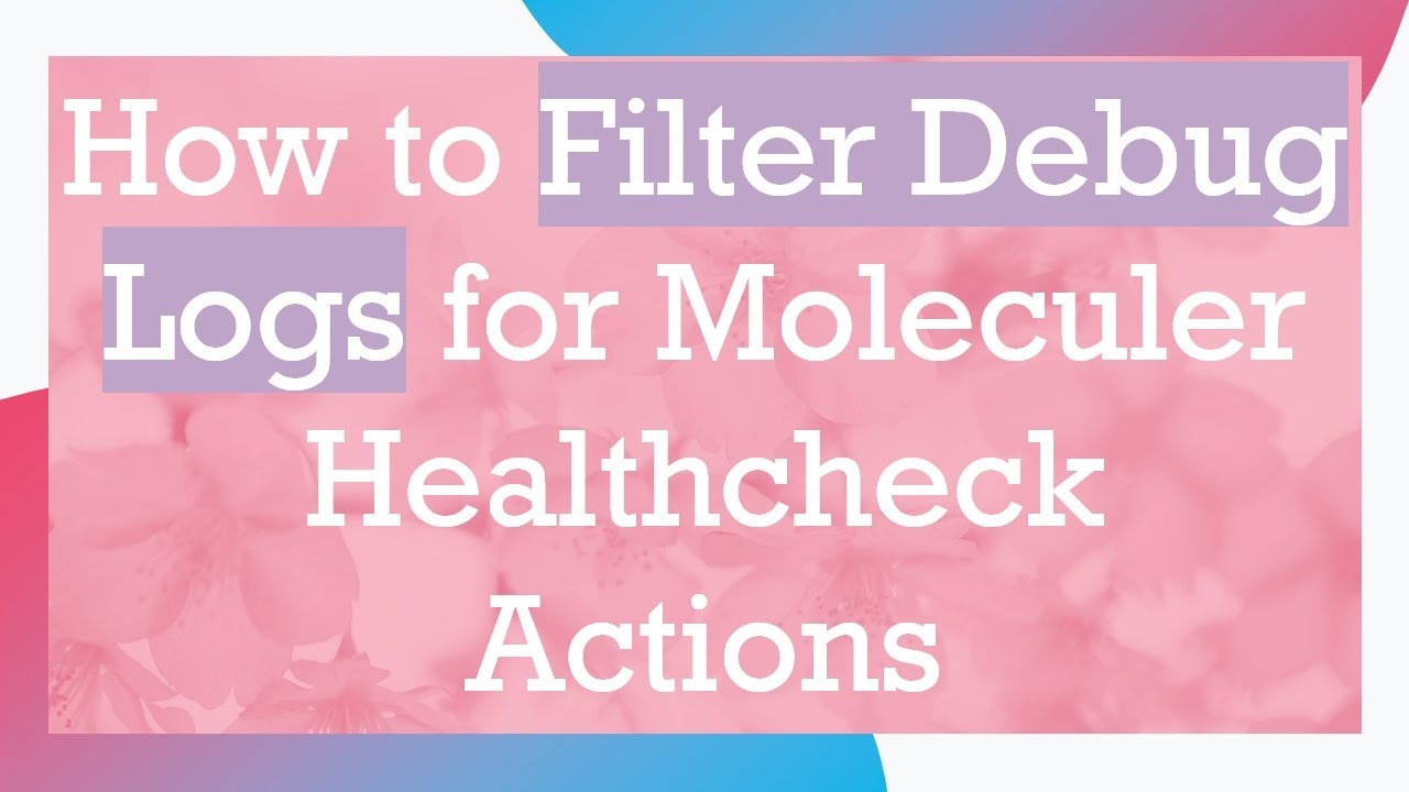 How to Filter Debug Logs for Moleculer Healthcheck Actions