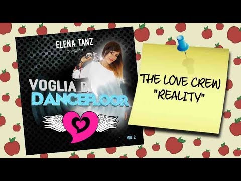 THE LOVE CREW - Reality | Album: Voglia di Dancefloor VOL 2