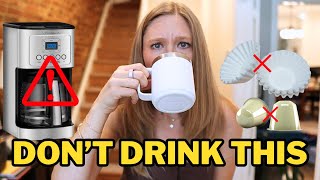 You won’t believe what you’ve been drinking every morning