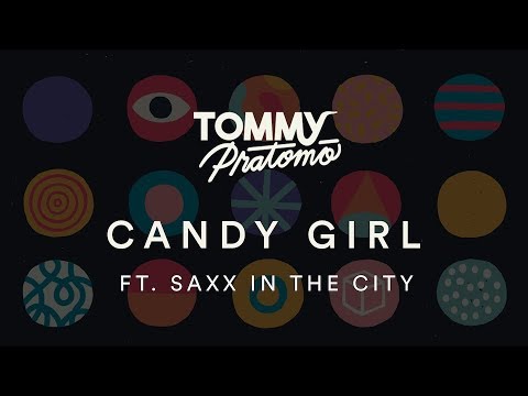 TOMMY PRATOMO - CANDY GIRL FEAT. SAXX IN THE CITY (OFFICIAL VIDEO)