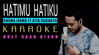 Download lagu Hatimu dan Hatiku (Rhoma Irama) Karaoke duet cowok || CaAn Dixon mp3
