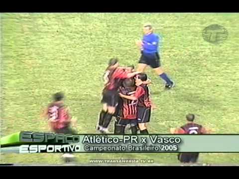 TV Transamérica - Arquivo da Bola: Atlético-PR 7 x 2 Vasco -- 2005