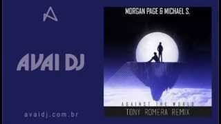 Morgan Page & Michael S. - Against The World (Tony Romera Remix)