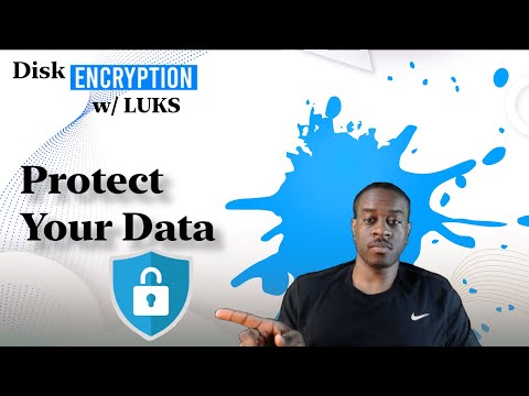 LUKS Disk Encryption: Complete Tutorial