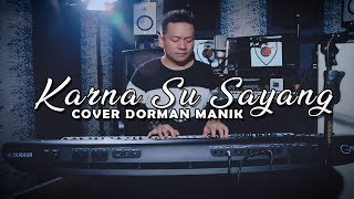 Download lagu KARNA SU SAYANG Near feat. Dian Sorowea - (COVER) by : DORMAN MANIK mp3 Download lagu KARNA SU SAYANG Near feat. Dian Sorowea - (COVER) by : DORMAN MANIK mp3