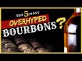 Whiskey lovers think these 5 BOURBONS are OVERHYPED?