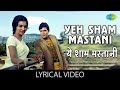 Yeh Sham Mastani Lyrics Kishore Kumar Kati Patang Rajesh Khanna Asha Parekh R D Burman