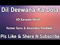 Dil Deewane Ka Dola KARAOKE Tahalka 1992 HD Karaoke MusiC