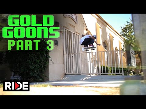 Gold Wheels Presents Gold Goons Pt. 3 on RIDE!