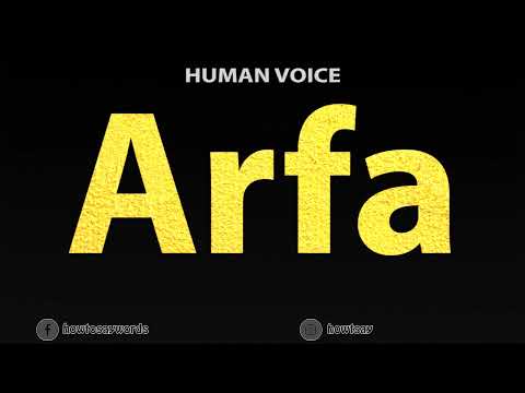 How To Pronounce Arfa