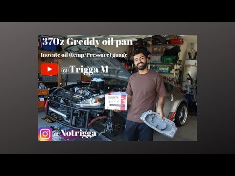 How to install 370z Greddy oil pan/ innovate oil (temp/pressure) sensor