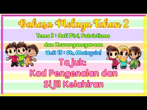 Bahasa Melayu Tahun 2 : Kad Pengenalan dan Sijil Kelahiran (Mendeklamasikan Sajak)
