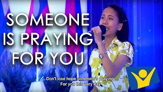 Someone Is Praying For You