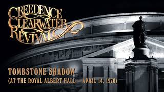 Creedence Clearwater Revival - Tombstone Shadow (at the Royal Albert Hall) (Official Audio)