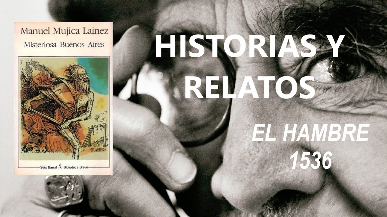 El Hambre - 1536 de Manuel Mujica Lainez