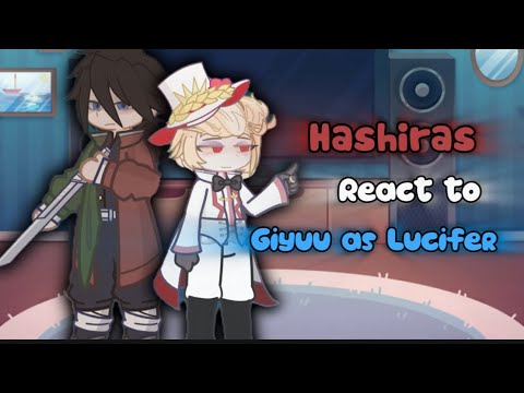 Hashiras react to Giyuu Tomioka as Lucifer || ( 1/? ) || ( Watch at 2.0X SPEED ‼️ )