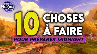 10 CHOSES À FAIRE POUR PRÉPARER WOW MIDNIGHT ! 🔥🔥