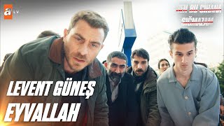 Levent Güneş - Eyvallah | Ben Bu Cihana Sığmazam 9. Bölüm
