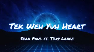 Sean Paul ft. Tory Lanez - Tek Weh Yuh Heart (lyrics)