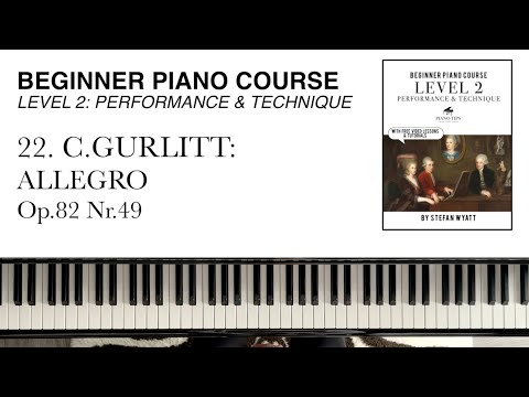 Beginner Piano Course | 22. C. Gurlitt: Allegro op.82 nr.49 | Piano Tutorial