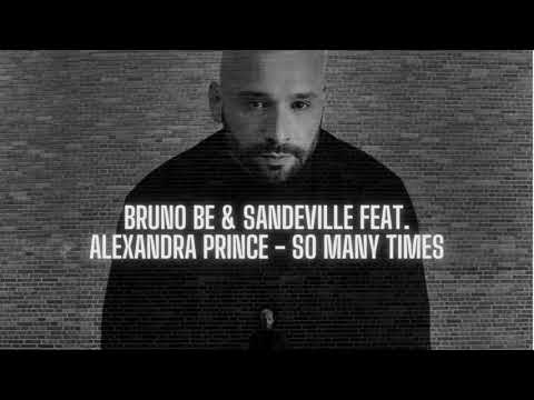 Bruno Be & Sandeville feat. Alexandra Prince - So Many Times