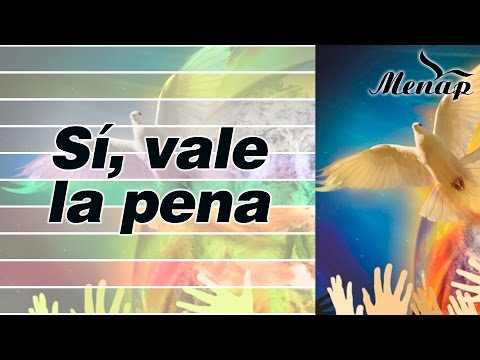 Sí, vale la pena | Coro Menap