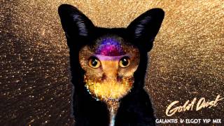 Galantis - &quot;Gold Dust&quot; (Galantis &amp; Elgot VIP Mix)