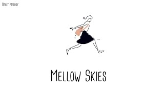 Download lagu Mellow Skies   - best chill songs of all time mp3