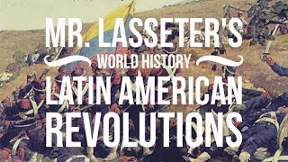 Latin American Revolutions 1 of 3