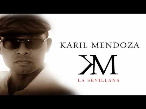 KARIL MENDOZA - LA SEVILLANA (CORAZON SALSERO)